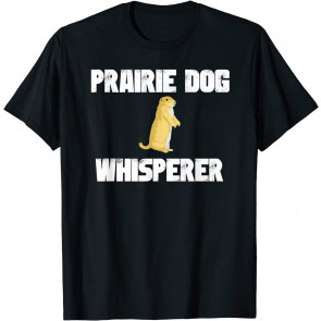Funny Prairie Dog T-Shirt