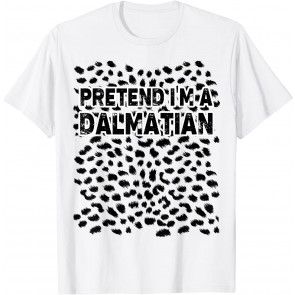Funny Pretend I'm A Dalmatian - Lazy Halloween Costume T-Shirt
