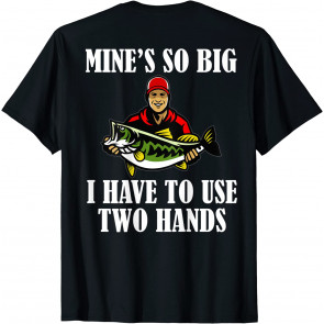 Funny Quote Fishing  T-Shirt