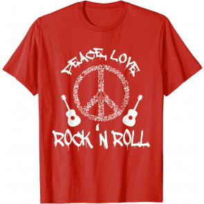 Funny Rock'n Roll Gift Peace Love And Rock And Roll T-Shirt