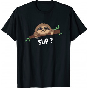 Funny Sloth Saying T-Shirt