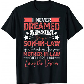 Funny Son In Law Birthday Gift Ideas Awesome Mother In Law T-Shirt