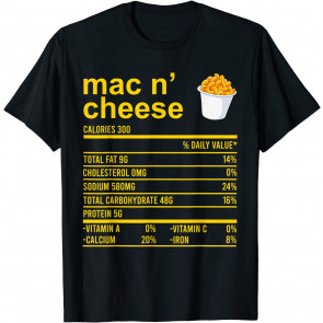 Funny Thanksgiving Apparel, Mac N'Cheese Nutrition Fact Food T-Shirt