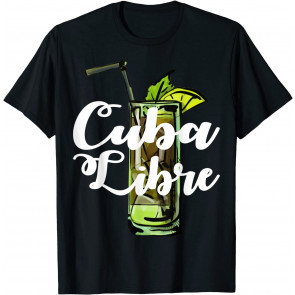 Funny Viva Libre Cuba Cocktail Drinking T-Shirt