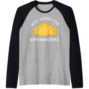 Funny Will Work For Empanadas Mexican Food Lovers T-Shirt