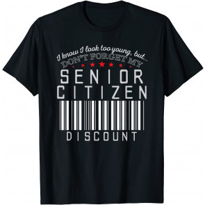 Gag Gift For 50th Birthday 60th Birthday- Senior Citizen T-Shirt
