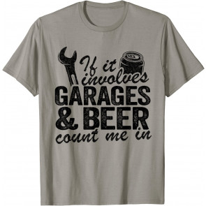 Garages & Beer Day Drinking Mechanic Dad Garage Drinker T-Shirt