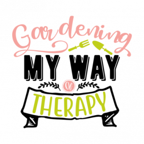 Gardening My Way Of Therapy 01 T-Shirt