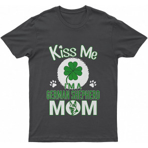 Geman Lovely Dog, Kiss Me Im A Shepherd Mom Dog, T T-Shirt