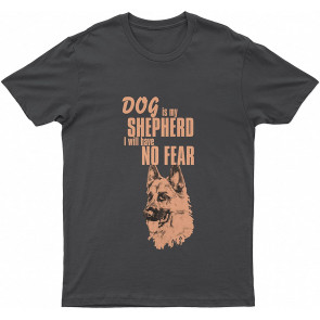 German Shepherd Lovely Dog Is My Shephero N Fear German Shepherd Dog T T-Shirt