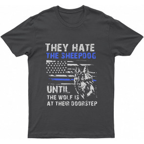 German Shepherd They Hate The SheepLovely Dog Dog T T-Shirt