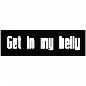 Get In My Belly Tshirt