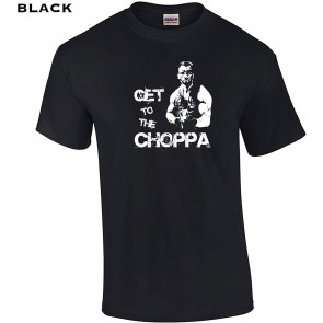 Get To The Choppa T-Shirt