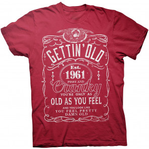 Gettin' Old Pissy And Cranky 1961 - JD Bday T-Shirt