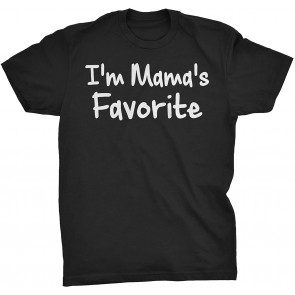 Gift For Mama - I'm Mama's Favorite T-Shirt
