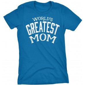 Gift For Mom - World's Greatest Mom T-Shirt