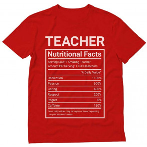 Gift For Teacher Funny Teacher Nutritional Facts Label T-Shirt