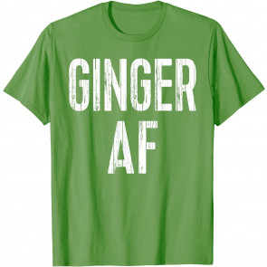 Ginger AF T-Shirt