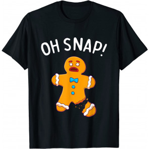 Gingerbread Man Oh Snap Christmas T-Shirt