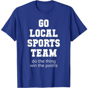 Go Local Sports Team T-Shirt