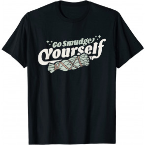 Go Smudge Yourself - Cleansing Sage Smudge Stick Feather T-Shirt