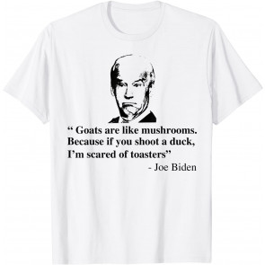 Goats Are Like Mushrooms T-Shirt