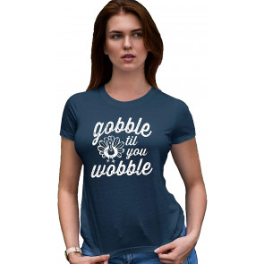 Gobble Til You Wobble T-Shirt