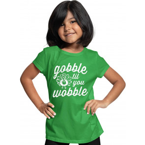 Gobble Til You Wobble T-Shirt