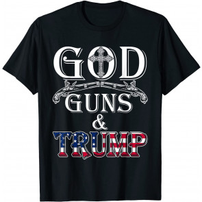 God Guns And Trump  T-Shirt