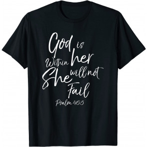 God Is Within Her Christian Woman Bible Verse Proverbs Jesus T-Shirt