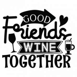 Good Friends Wine Together 01 T-Shirt