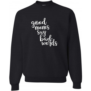 Good Moms Say Bad Words T-Shirt