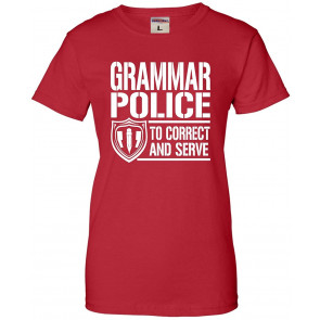 Grammar Police To Correct And Serve T-Shirt