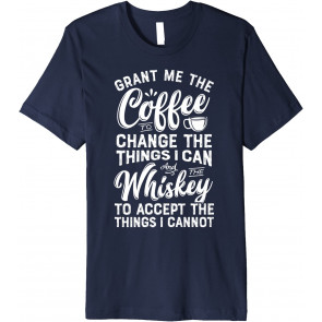 Grant Me The Coffee To Change The Things I Can T-Shirt