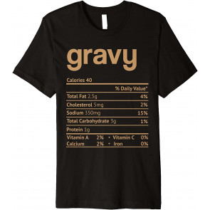 Gravy Nutrition Facts T-Shirt