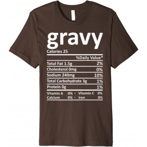 Gravy Nutrition Thanksgiving Costume Food Facts Christmas T-Shirt