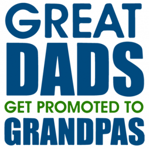Great Dads Get Promoted To Grandpas Tshirt