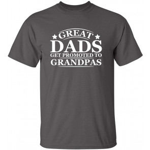 Great Dads Promoted To Grandpas T-Shirt