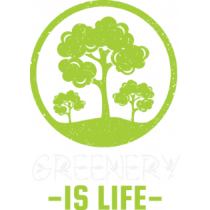 Greenery Is Life T-Shirt