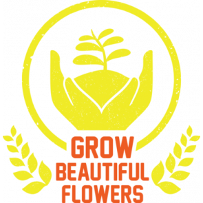 Grow Beautiful Flowers T-Shirt