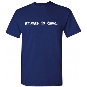 Grunge Is Dead - Seattle Rock Music 90's Kurt - T-Shirt