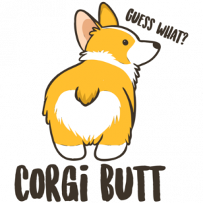 Guess What Corgi Butt  Corgi  Pembroke Welsh Corgi Tshirt