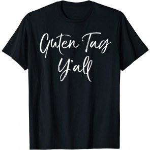 Guten Tag Y'all  T-Shirt