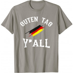 Guten Tag Y'all German Flag T-Shirt