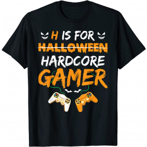 H Is For Hardcore Gamer T-Shirt