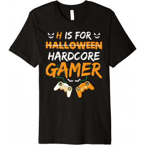 H Is For Hardcore Gamer T-Shirt