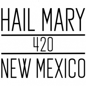 Hail Mary  420  New Mexico Tshirt