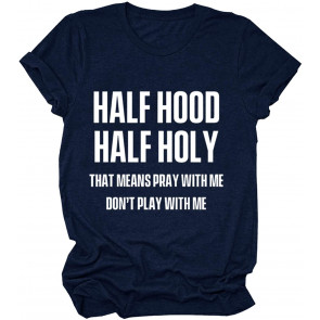 Half Hood Half Holy T T-Shirt