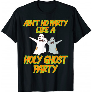 Halloween 2020 Ain´t No Party Like A Holy Ghost Party T-Shirt