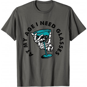 Halloween At My Age I Need Glasses Skeleton Drinking Wine T-Shirt